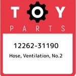12262-31190 Toyota Hose, Ventilation, NO.2 1226231190, New Genuine Oem Part. Fixed Price $40.49.