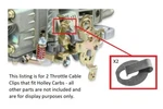 2 Throttle Cable Clips! For Holley Carbs! Fits Charger Duster Cuda Body. Fixed Price $29.50.