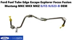 Ford Fuel Tube Edge Escape Explorer Focus Fusion Mustang Mkc Mkx Mkz EJ7Z9J323B. Fixed Price $15.00.