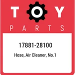 17881-28100 Toyota Hose, Air Cleaner, NO.1 1788128100, New Genuine Oem Part. Fixed Price $94.32.