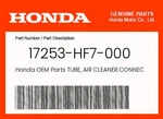 Honda Genuine Tube, Air Cleaner Connecting 17253-HF7-000. Fixed Price $28.38.
