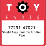 77291-47021 Toyota Shield Assy, Fuel Tank Filler Pipe 7729147021, New Genuine Oe. Fixed Price $43.20.